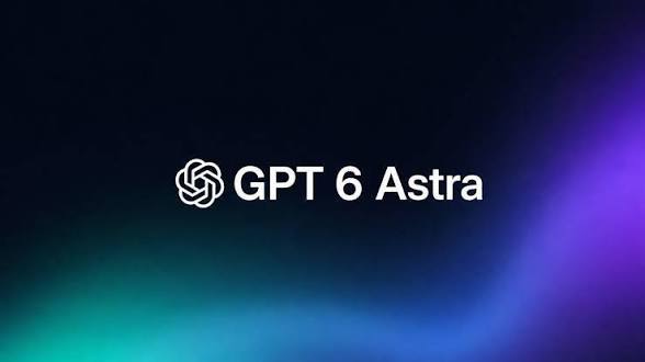 GPT-6 Astra 2026.. أبرز 7 مميزات وموعد إتاحته لمستخدمي ChatGPT 2 images 22